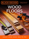 Cover image for Black & Decker Wood Floors